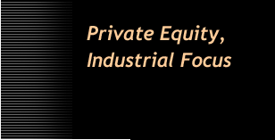 Private Equity, Industrial Focus